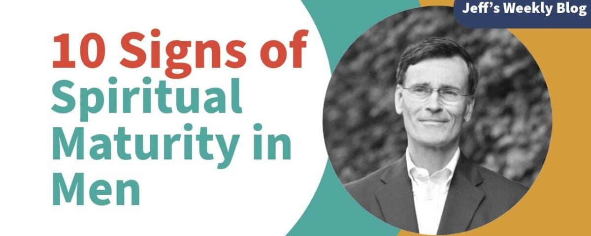 10 Signs of Spiritual Maturity in Men