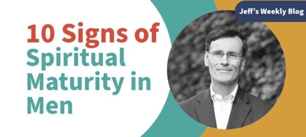 10 Signs of Spiritual Maturity in Men